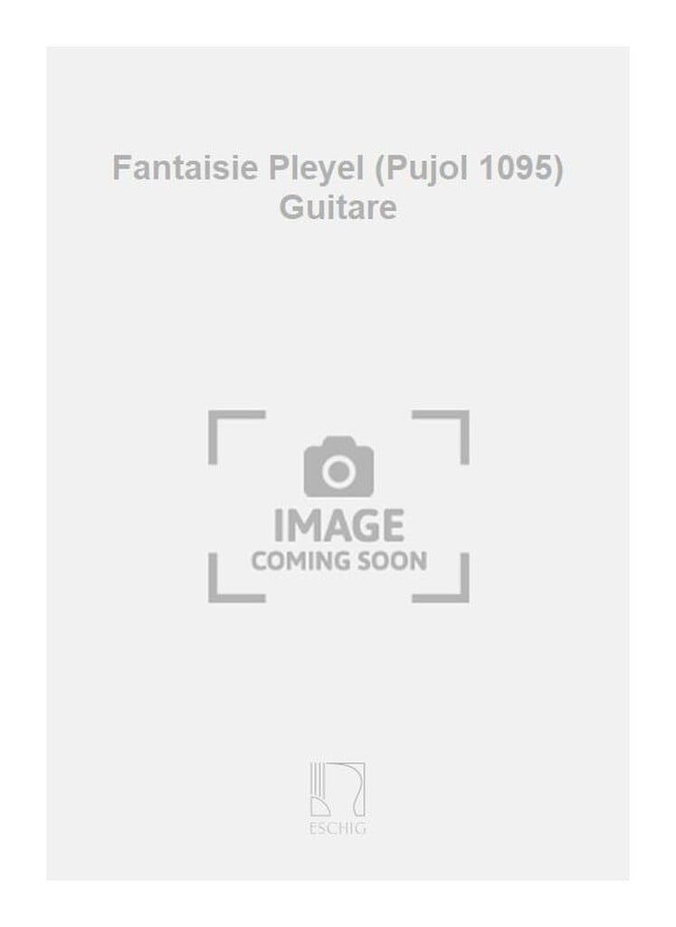 Fantaisie Pleyel (Pujol 1095) Guitare